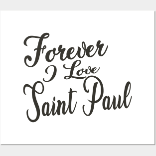 Forever i love Saint Paul Posters and Art